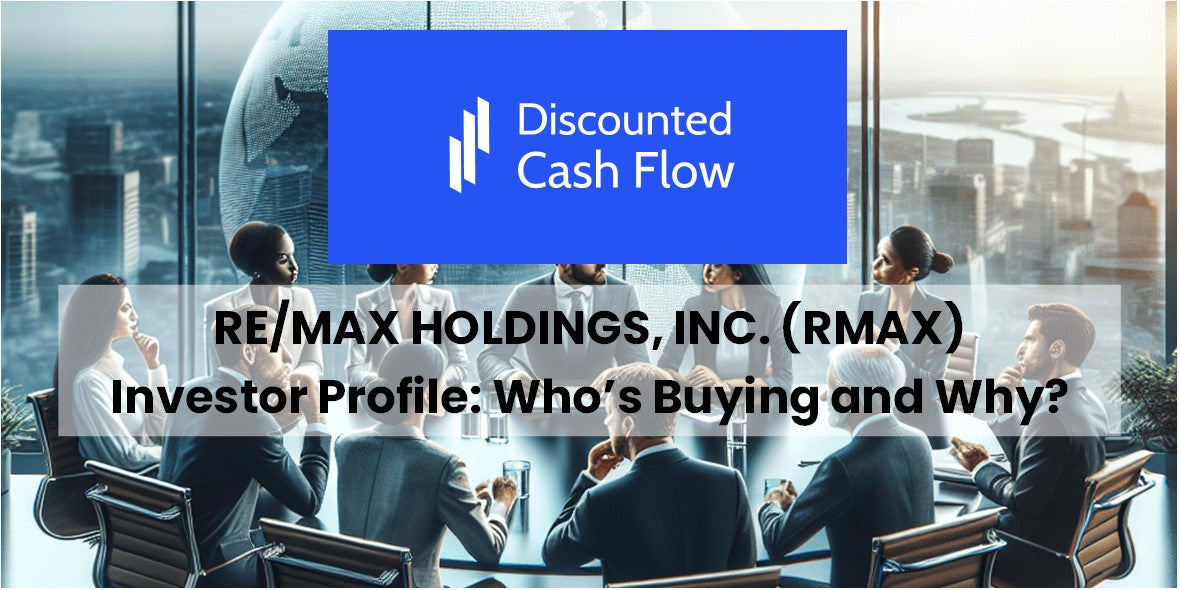 Exploring RE/MAX Holdings, Inc. (RMAX): Who s Buying and Why ...