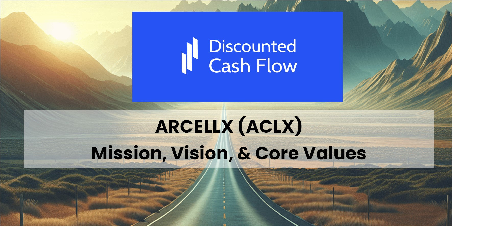 Mission Statement, Vision, & Core Values (2025) of Arcellx (ACLX ...