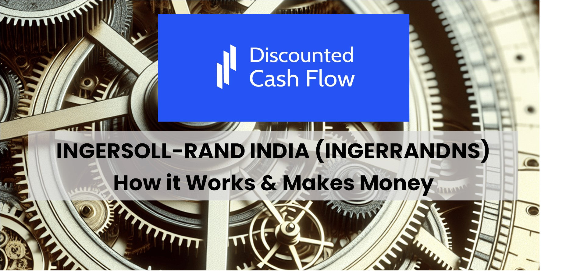 Ingersoll-Rand India (INGERRANDNS): history, ownership, mission, how it ...