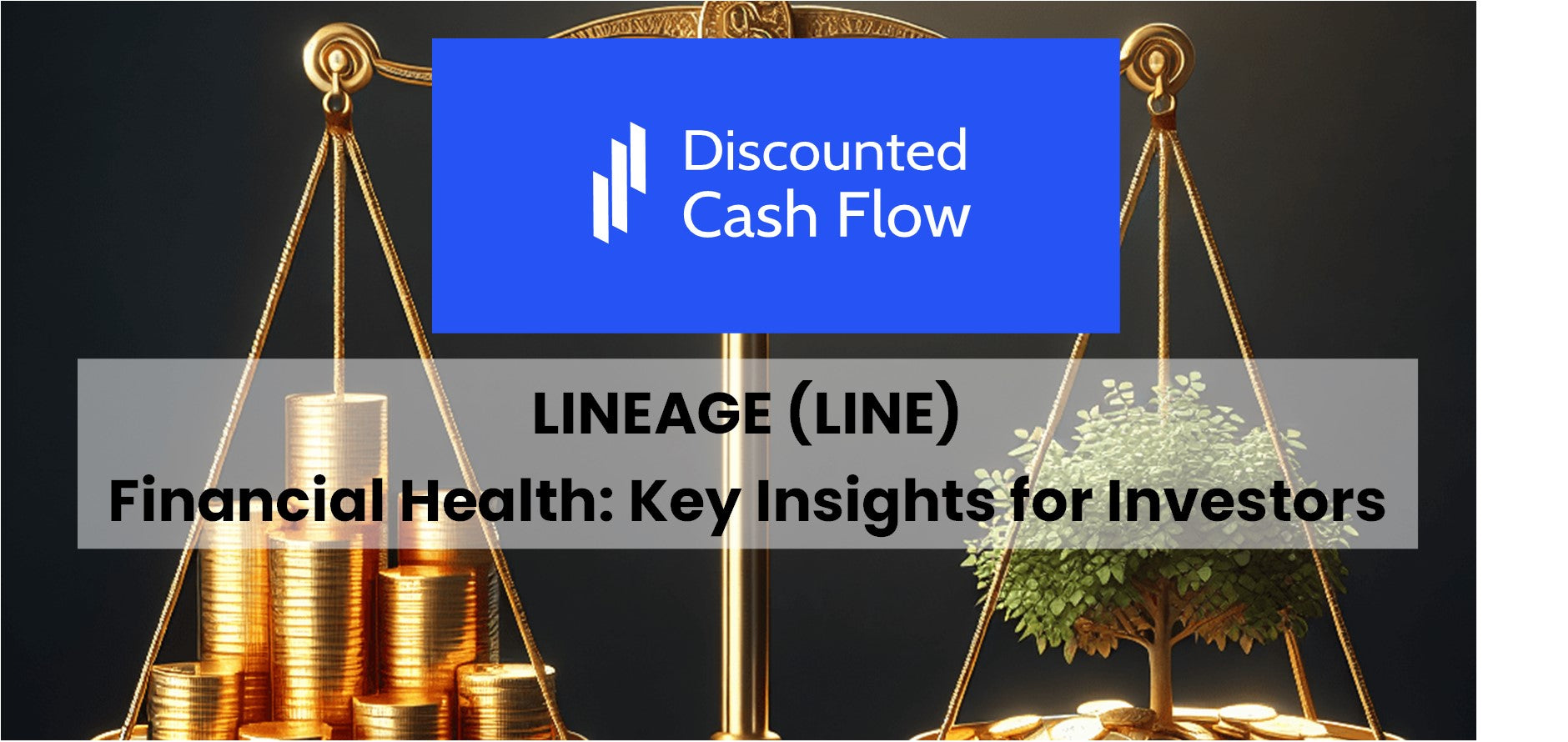 Breaking Down Lineage (LINE) Financial Health: Key Insights for ...
