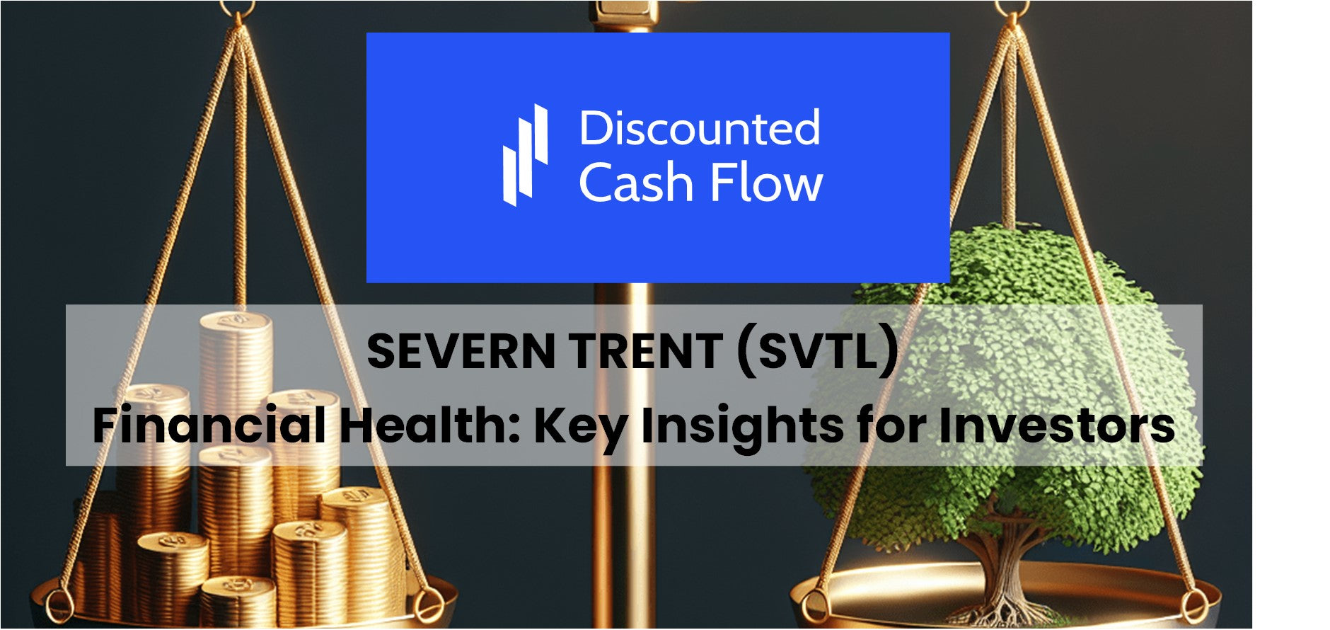 Severn Trent Share Price: Insights, Trends, and Investment Outlook Key Metrics to Watch