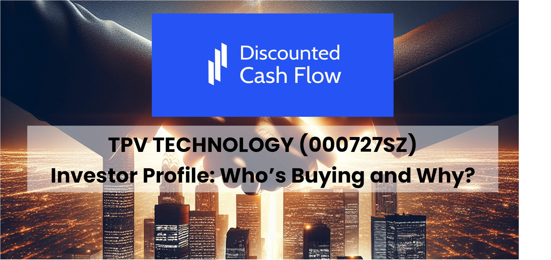 Exploring TPV Technology (000727SZ): Who’s Buying and Why ...