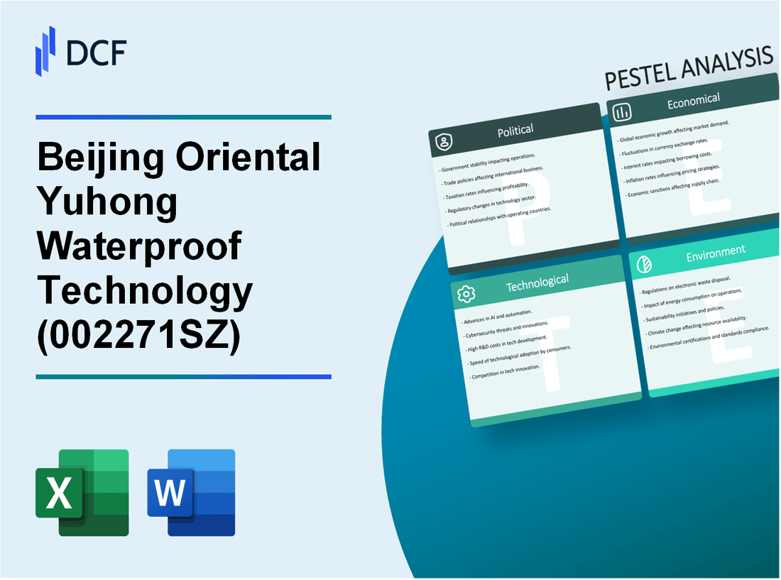 Beijing Oriental Yuhong Waterproof Technology Co., Ltd. (002271.SZ): PESTEL Analysis