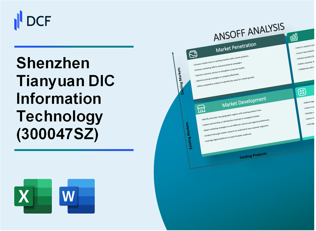 Shenzhen Tianyuan DIC Information Technology Co., Ltd. (300047.SZ): Ansoff Matrix