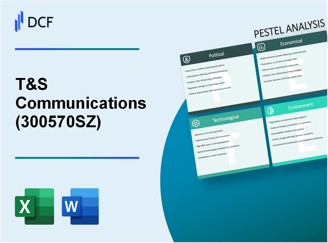 T&S Communications Co.,Ltd. (300570.SZ): PESTEL Analysis