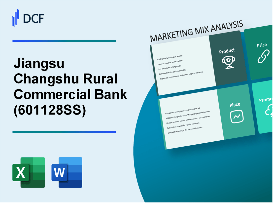 Jiangsu Changshu Rural Commercial Bank Co., Ltd. (601128.SS): Marketing Mix Analysis