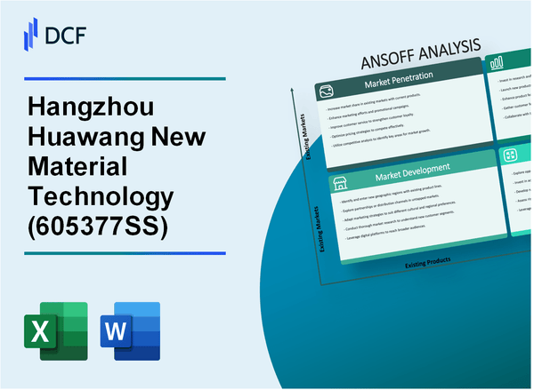 Hangzhou Huawang New Material Technology Co.,Ltd. (605377.SS): Ansoff Matrix