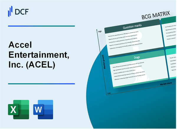 Accel Entertainment, Inc. (ACEL) BCG Matrix