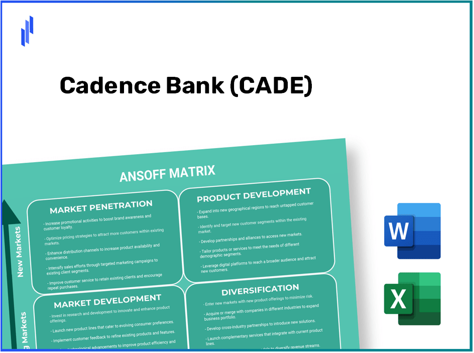 Cadence Bank (CADE) ANSOFF Matrix