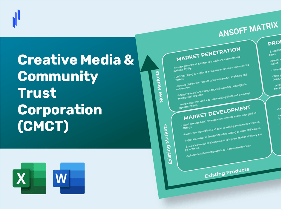 Creative Media & Community Trust Corporation (CMCT) ANSOFF Matrix