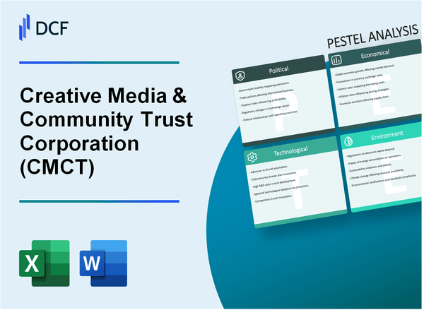 Creative Media & Community Trust Corporation (CMCT) PESTLE Analysis