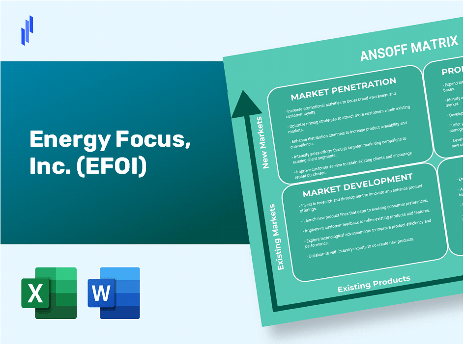 Energy Focus, Inc. (EFOI) ANSOFF Matrix