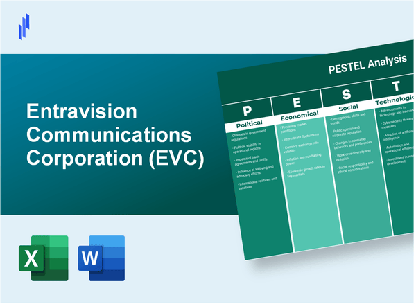 PESTEL Analysis of Entravision Communications Corporation (EVC)