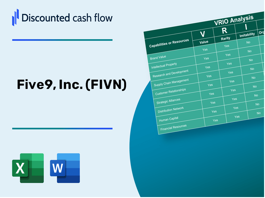 Five9, Inc. (FIVN) VRIO Analysis