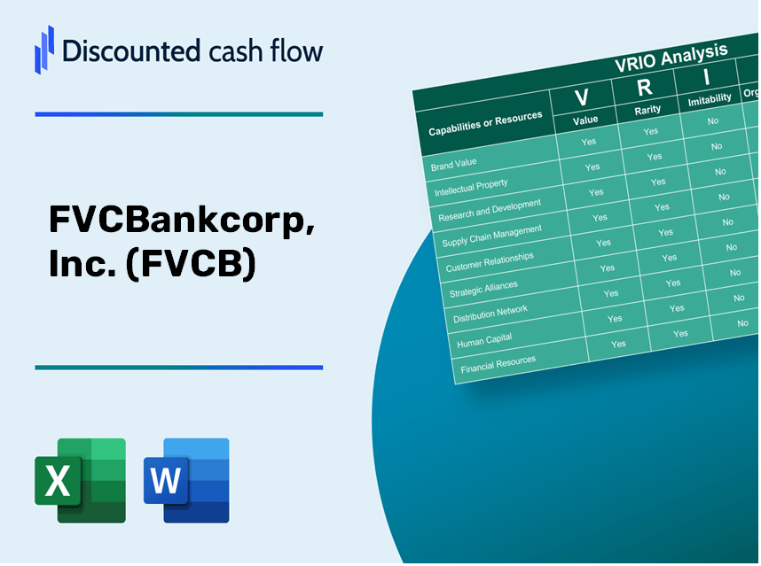 FVCBankcorp, Inc. (FVCB): VRIO Analysis [10-2024 Updated]