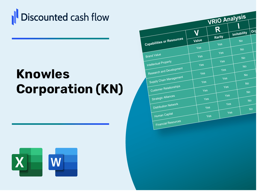 Knowles Corporation (KN): VRIO Analysis [10-2024 Updated]