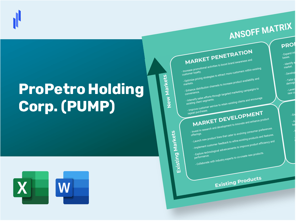 ProPetro Holding Corp. (PUMP) ANSOFF Matrix